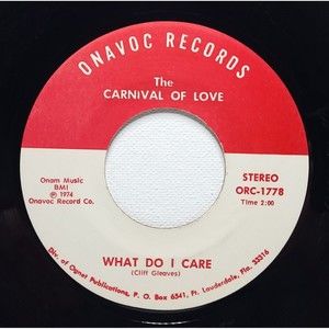 Carnival Of Love ~ 45 Vinyl Record ~ What Do I Care / California Blue Bird